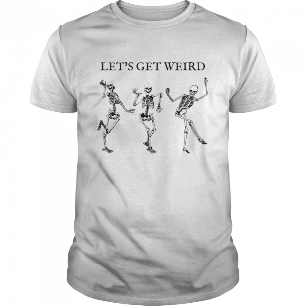 Dancing Skeleton Spooky Lets Get Weird Halloween shirt Classic Men's T-shirt