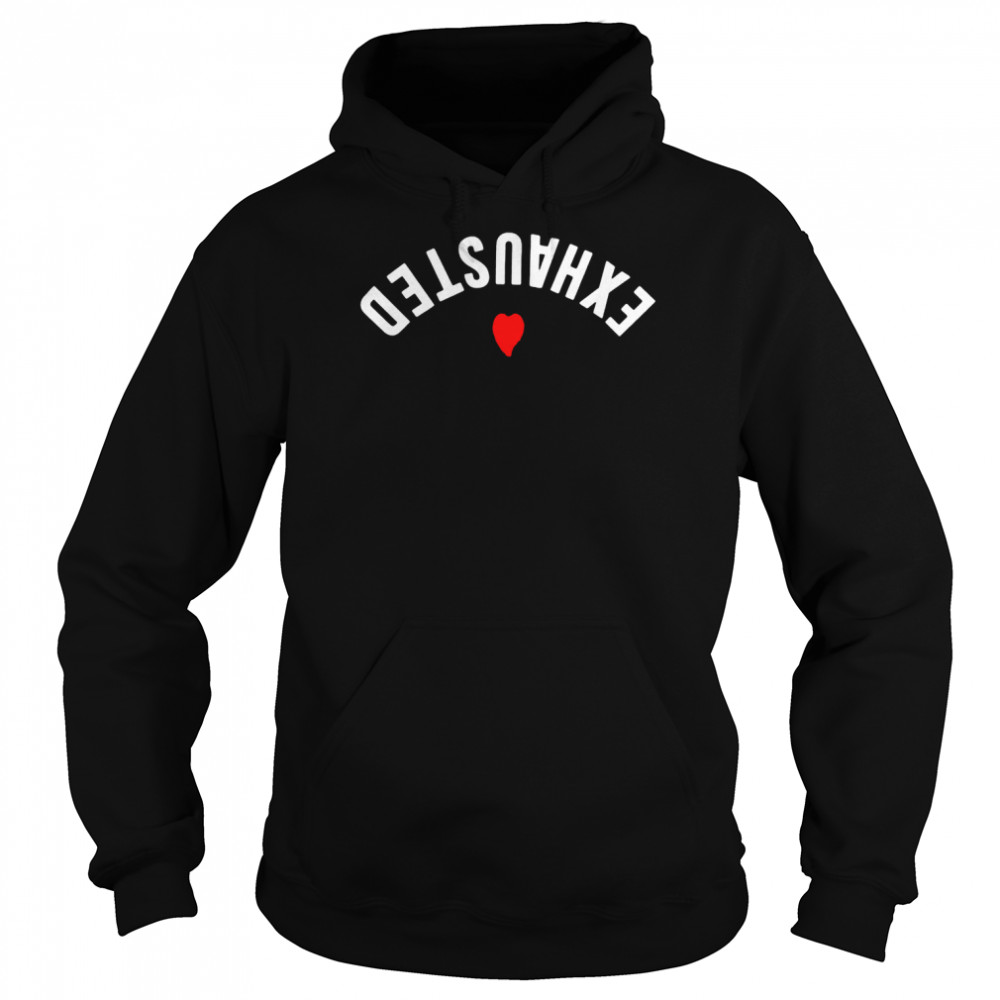 Exhausted heart shirt Unisex Hoodie