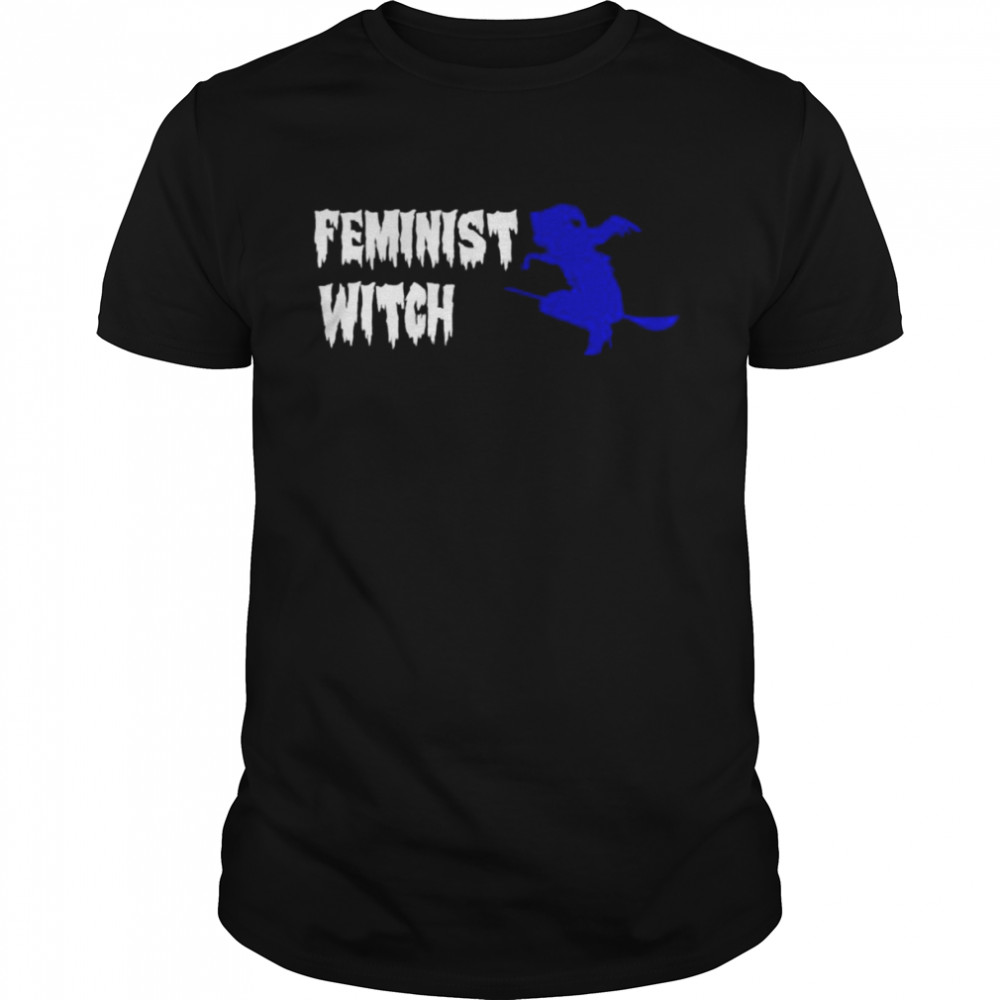Feminist Witch shirt