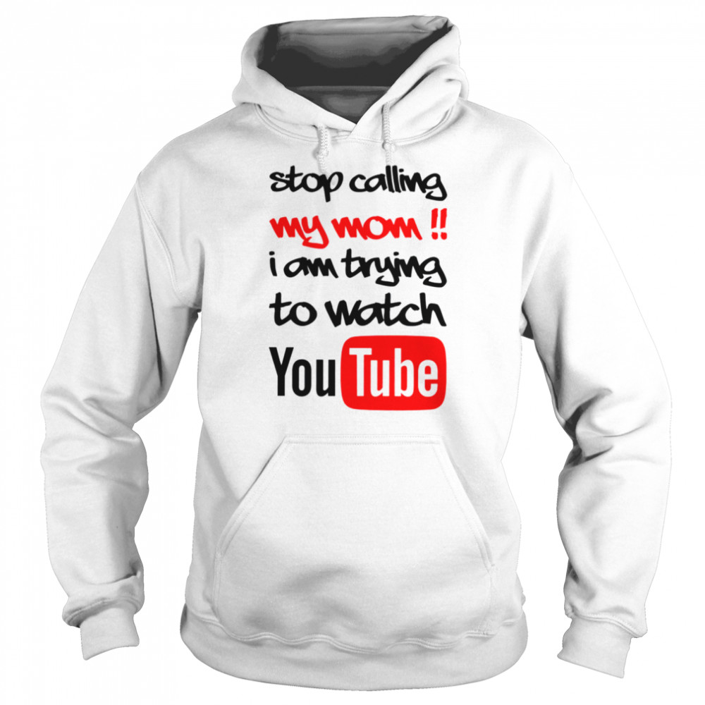 Stop Calling My Mom Youtube A For Adley Colored Design shirt Unisex Hoodie