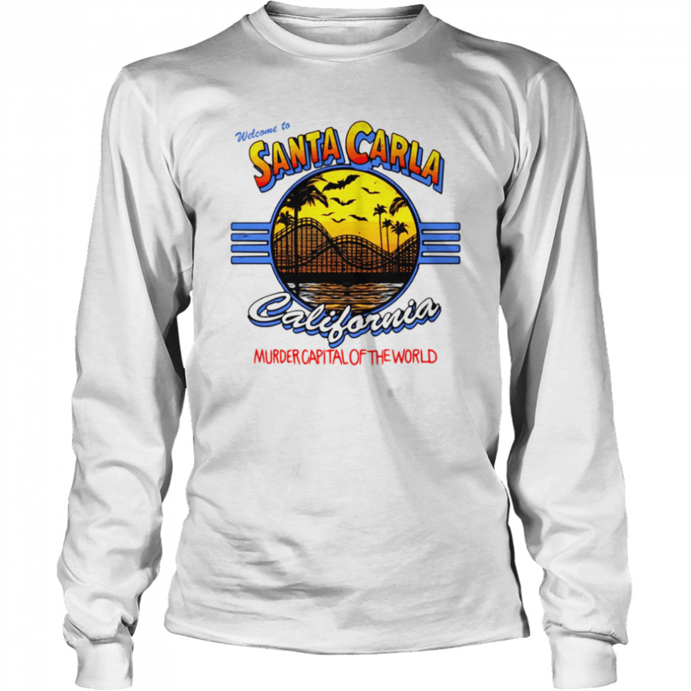 The Lost Boys Santa Carla Murder Capital Of The World shirt Long Sleeved T-shirt