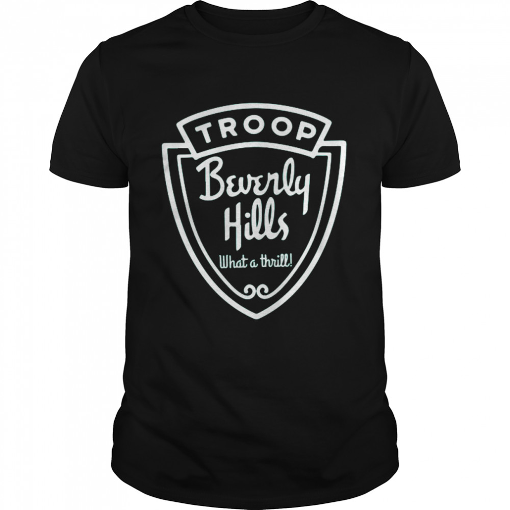 Troop Beverly Hills What A Thrill Shirt