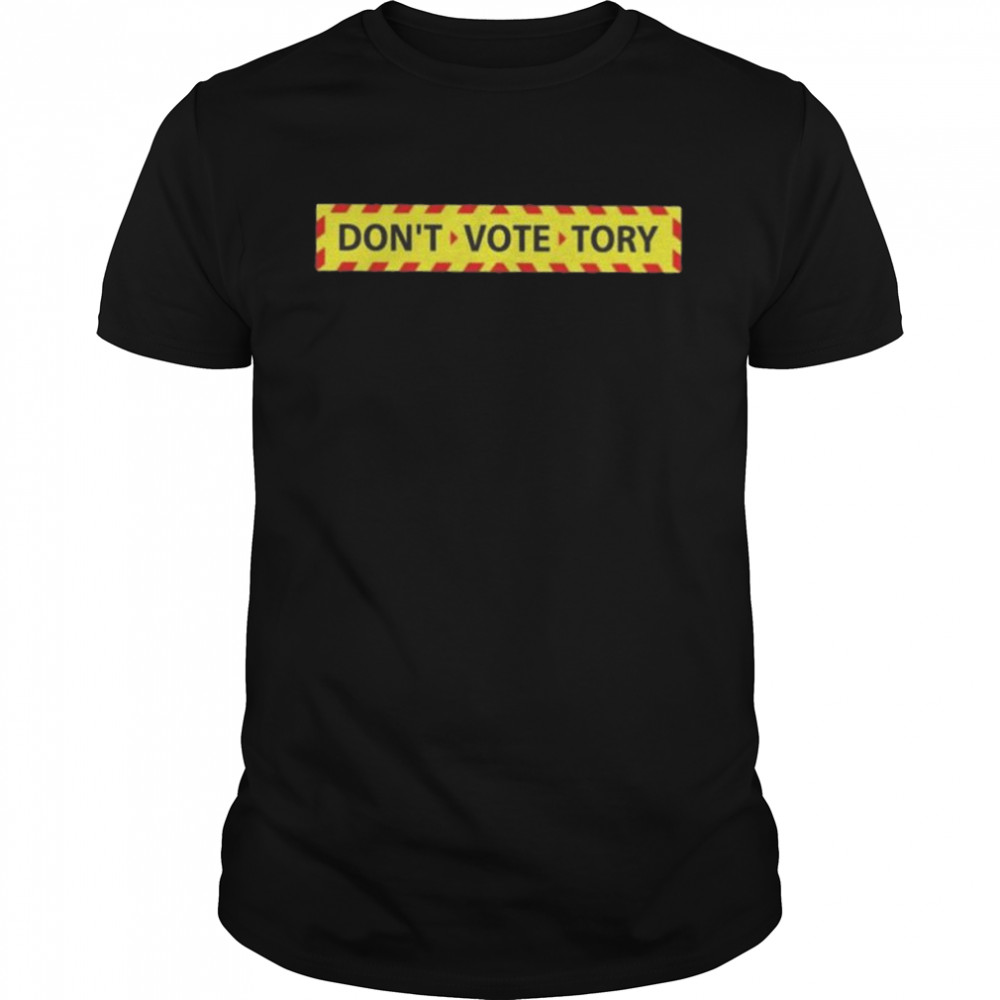 don’t vote tory shirt