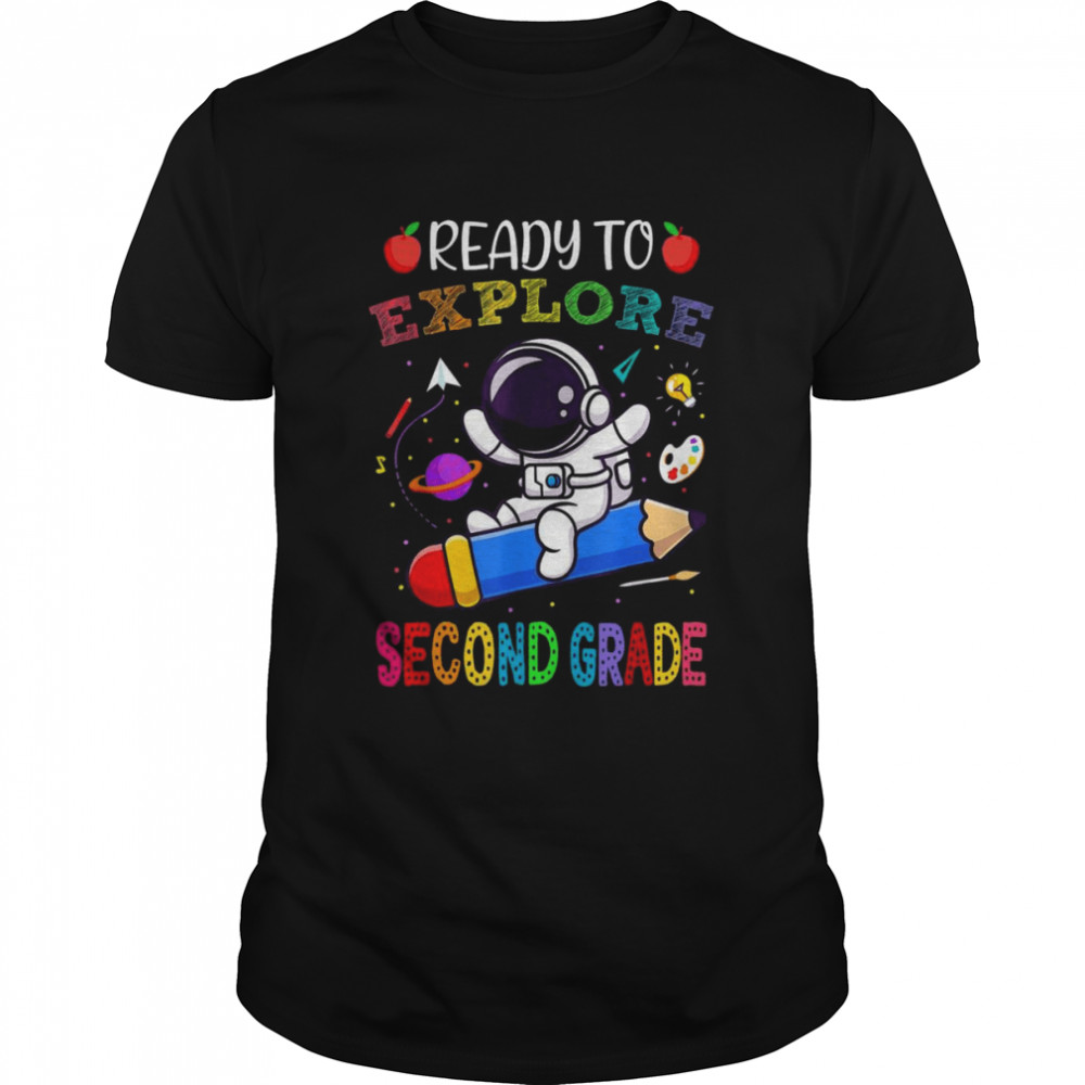 Explore Second Grade Back To School Astronaut Space Explorer T-Shirt