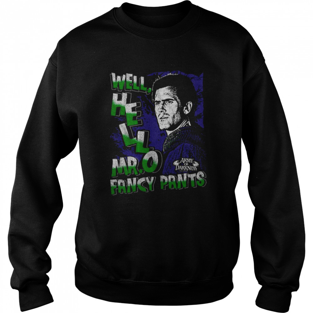 Mr Fancy Pants Army Of Darkness 80s 90s Horror shirt Unisex Sweatshirt