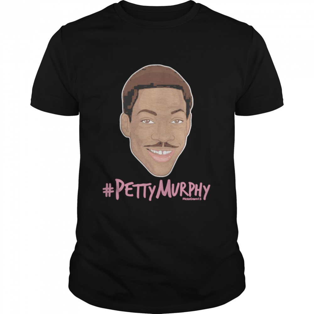 Pettymurphy Petty Eddie Murphy Unisex Shirt