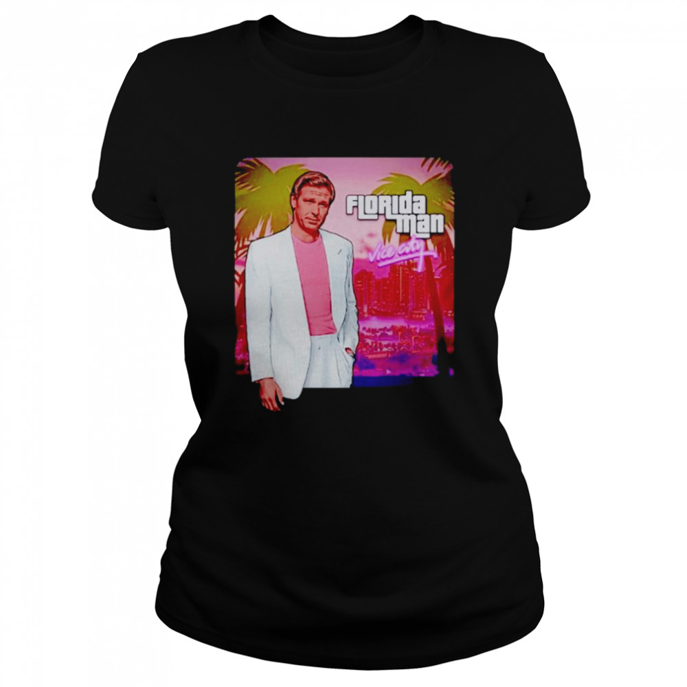 Ron DeSantis Florida Man Vice City T-shirt Classic Women's T-shirt