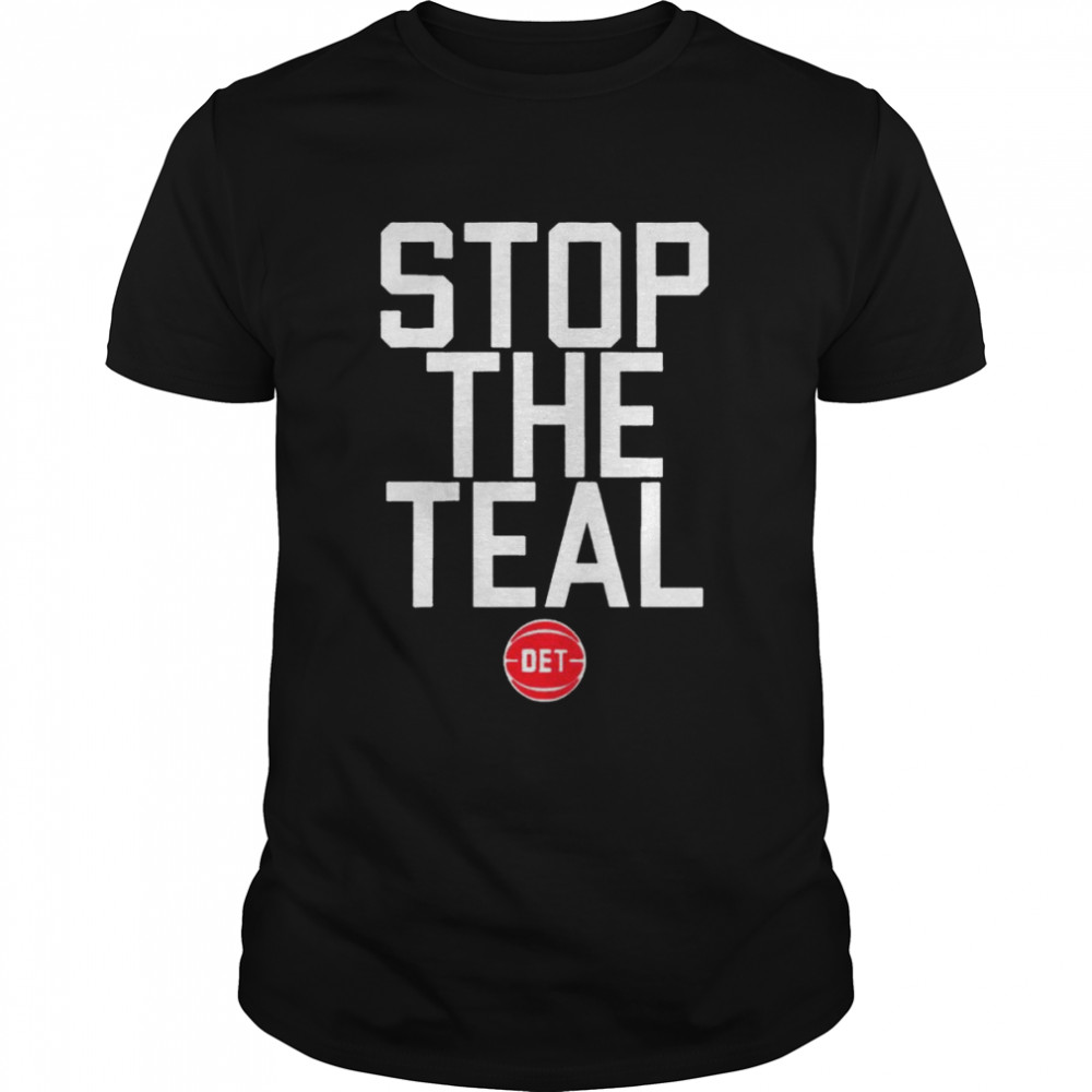 Stop the Teal Detroit Pistons shirt