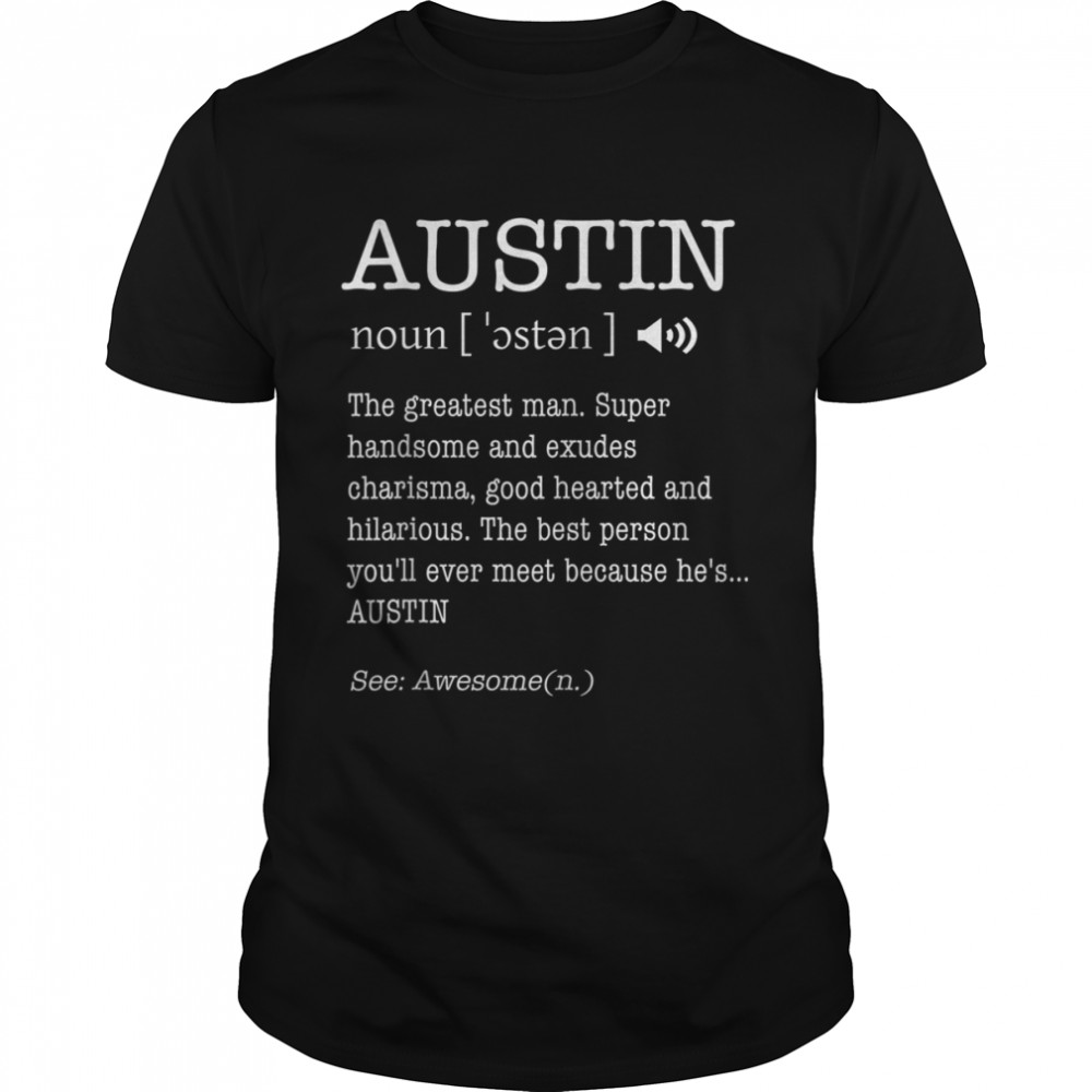 The Name Is Austin Funny Gift Adult Definition Men's T-Shirt
