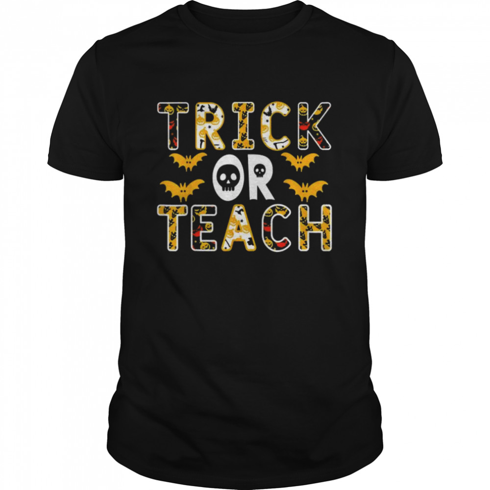 Trick or teach teacher halloween costume shirt