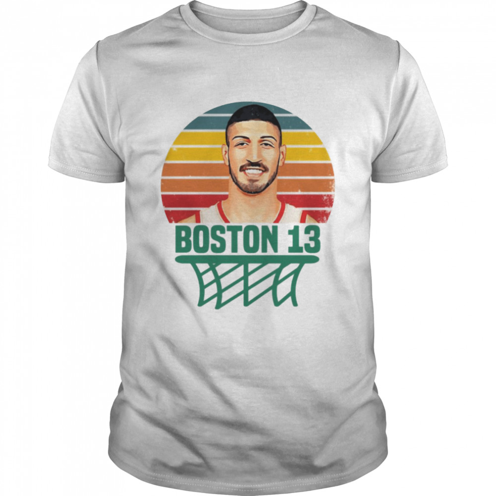 13 Number The Boston Guy Enes Kanter shirt