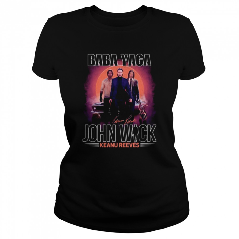 Baba Yaga John Wick Keanu Reeves Signatures  Classic Women's T-shirt