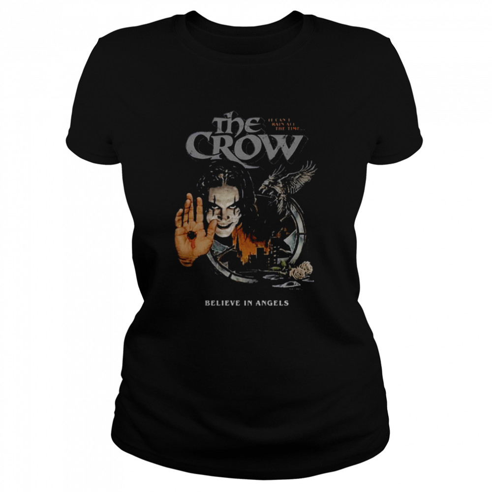 Horror The Crow Believe In Angel shirt Classic Women's T-shirt