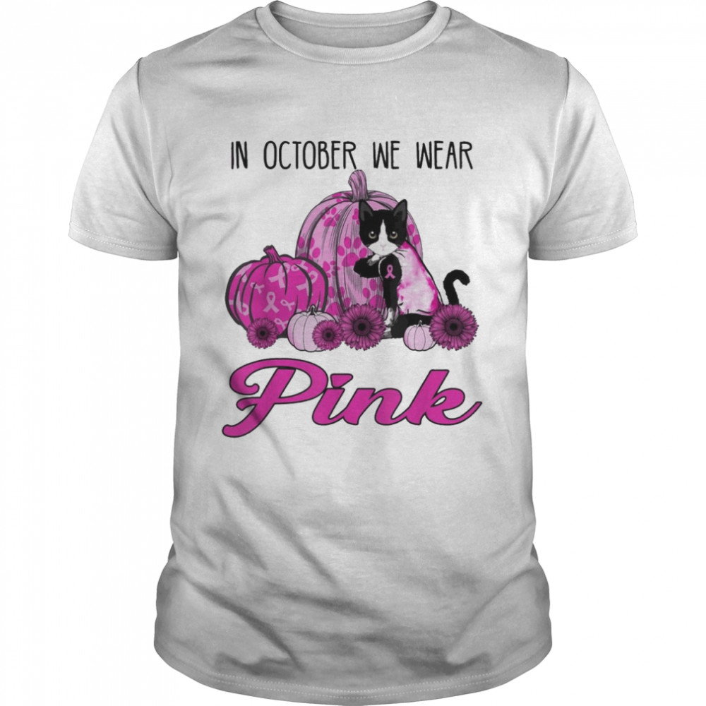 In October We Wear Pink Black Cat Breast Cancer Awareness 2022 Shirt