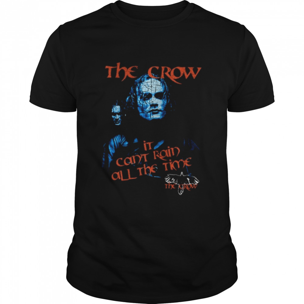 Movie Brandon Lee It Can’t Rain All The Time 1994 90’s Nostalgia Vintage The Crow shirt Classic Men's T-shirt