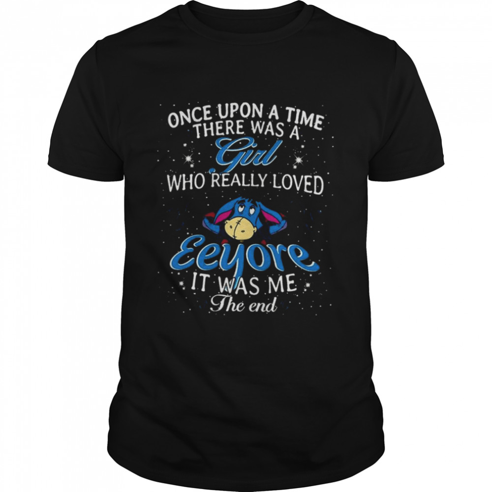 Once Upon a Time there was a Girl Who Really loved Eeyore Disney  Classic Men's T-shirt