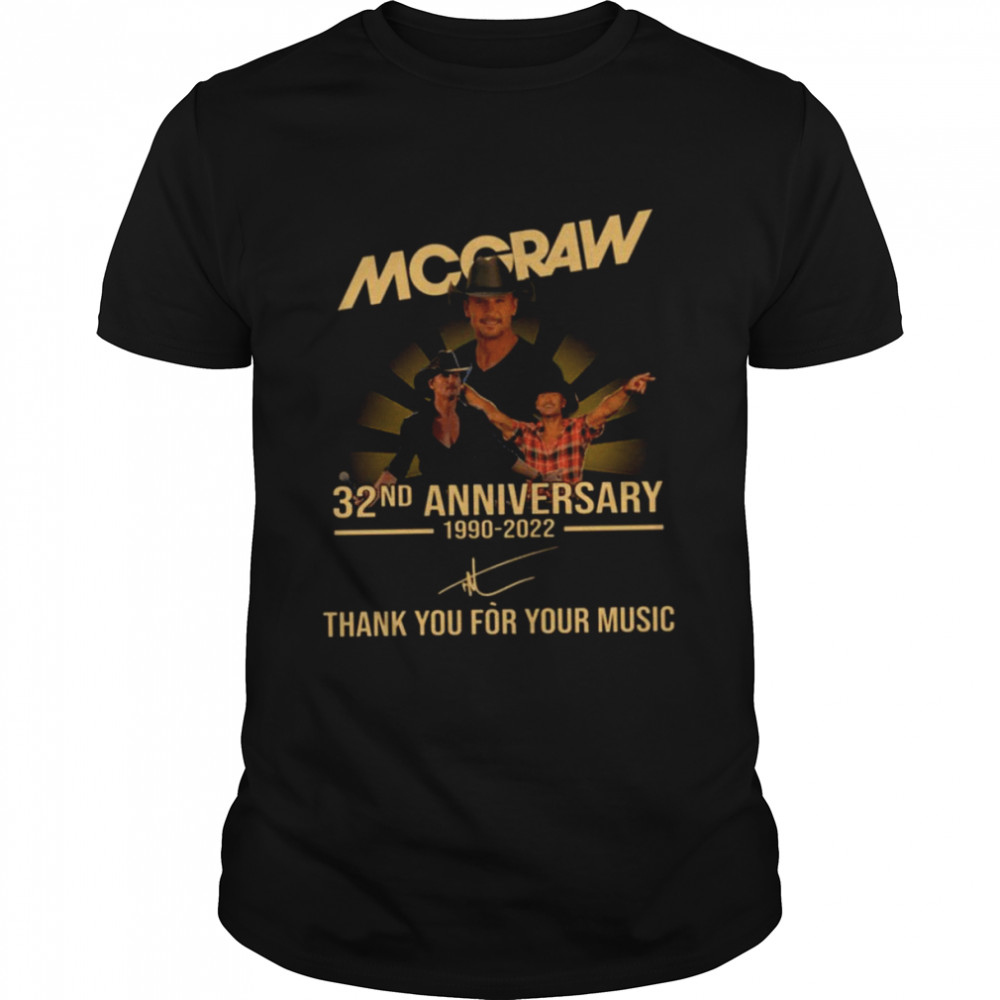 32nd Anniversary 1990-2022 Thank You For Memories Signature Tim Mcgraw shirt