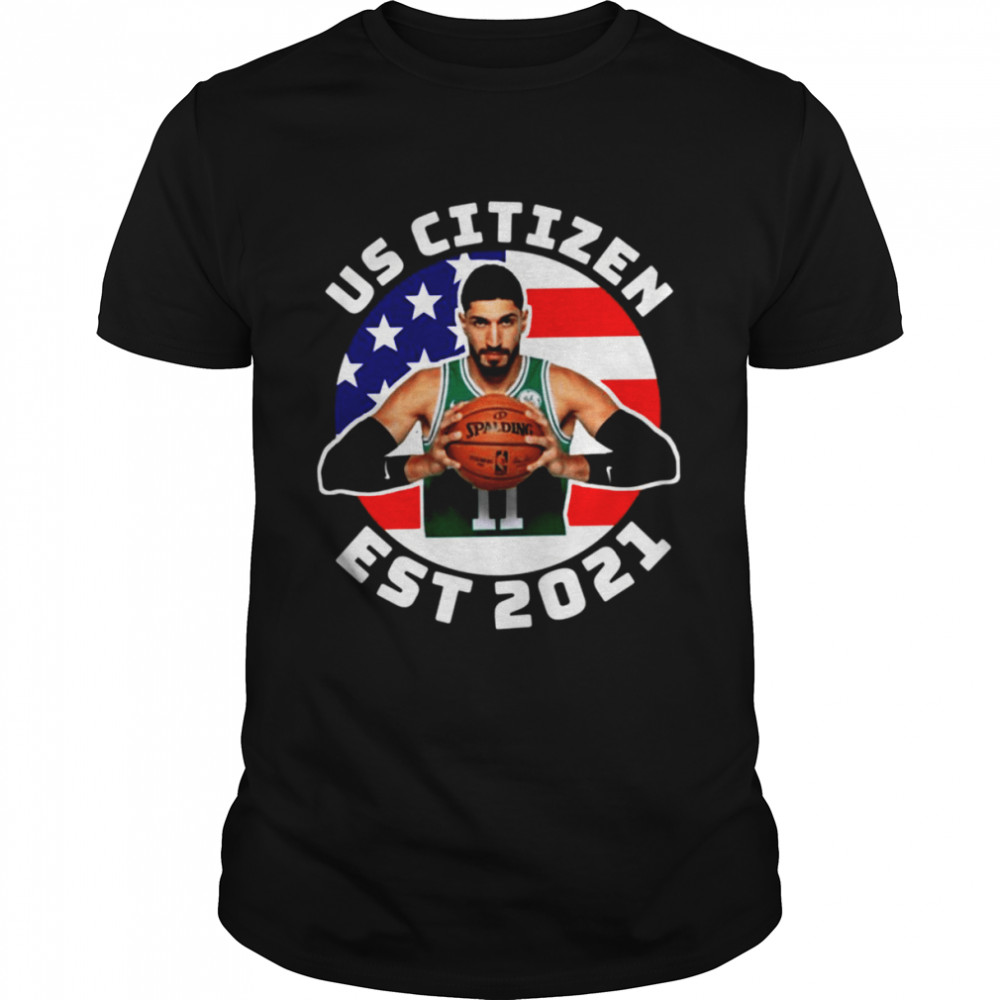 Freedom Us Citizen Enes Kanter Boston Celtics shirt