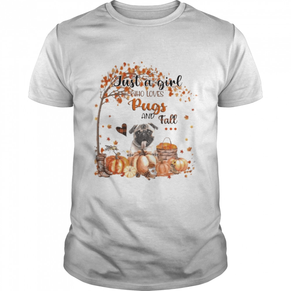 Just a Girl who loves Fawn Pug and Fall Pumpkin Happy Thanksgiving shirt