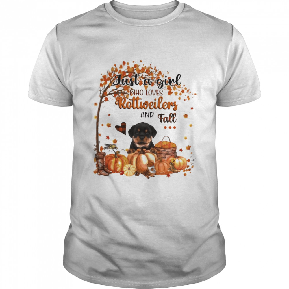 Just a Girl who loves Rottweilers and Fall Pumpkin Happy Thanksgiving shirt