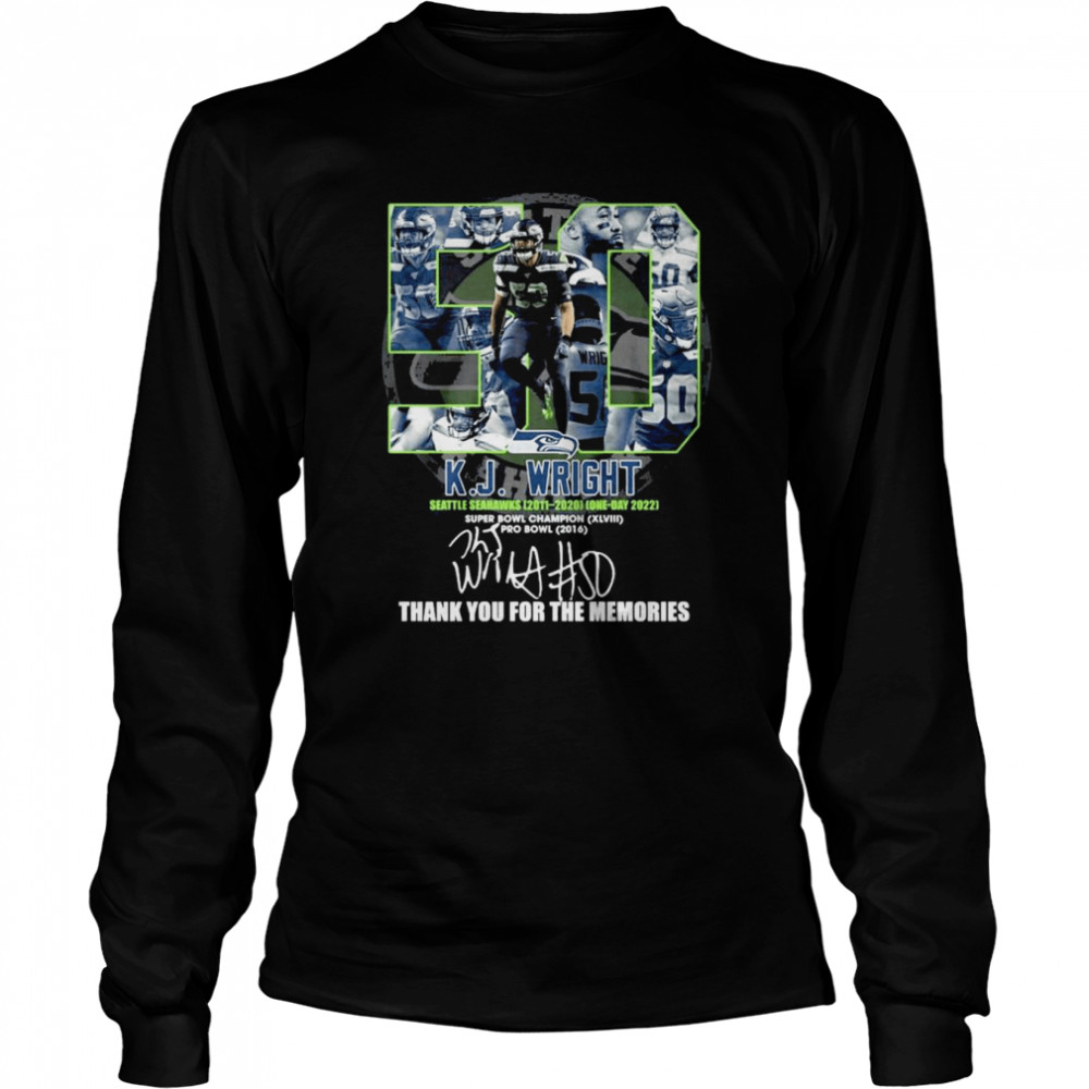 K.J. Wright Seattle Seahawks One-day 2022 Thank You For The Memories Signature  Long Sleeved T-shirt