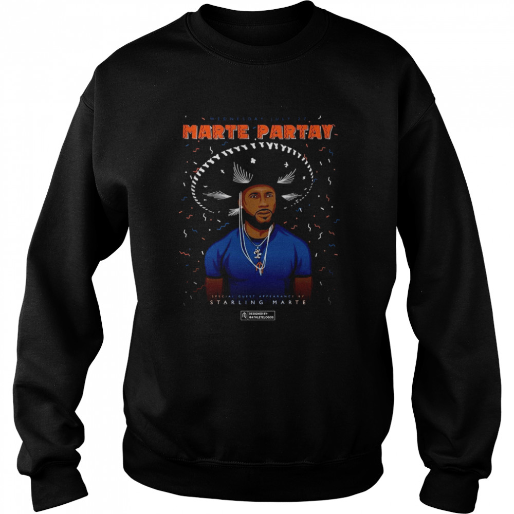 Marte Partay special guest appearance by Starling Marte shirt Unisex Sweatshirt