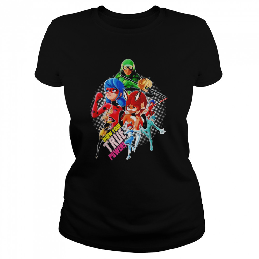 Miraculous Ladybug All Heroez Show Your True Powers  Classic Women's T-shirt