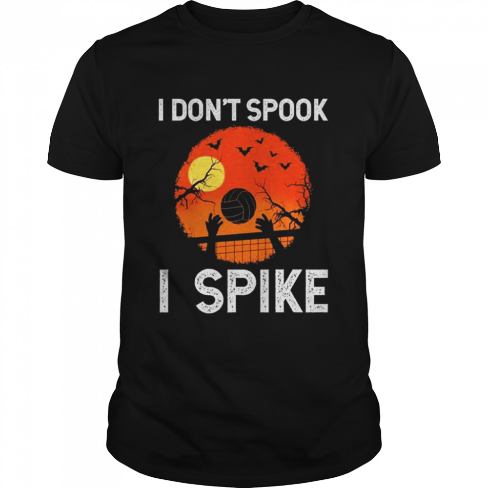Volleyball I don’t spook I spike halloween shirt