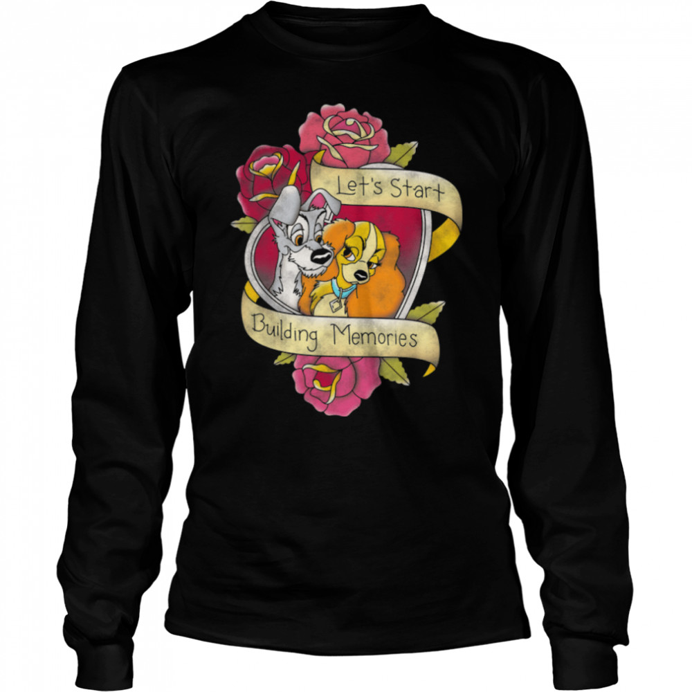 Disney The Lady And The Tramp Let's Start Building Memories T- B084YBZ4C5 Long Sleeved T-shirt