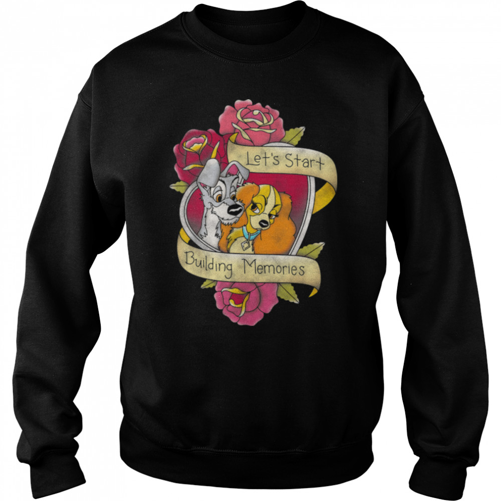 Disney The Lady And The Tramp Let's Start Building Memories T- B084YBZ4C5 Unisex Sweatshirt