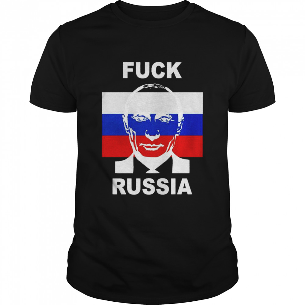 Fuck Russia Putin Russia Flag shirt