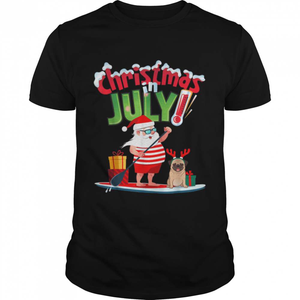 Funny Christmas in July Shirt Summer Beach Vacation Pool Pug T-Shirt B098QPRSB6