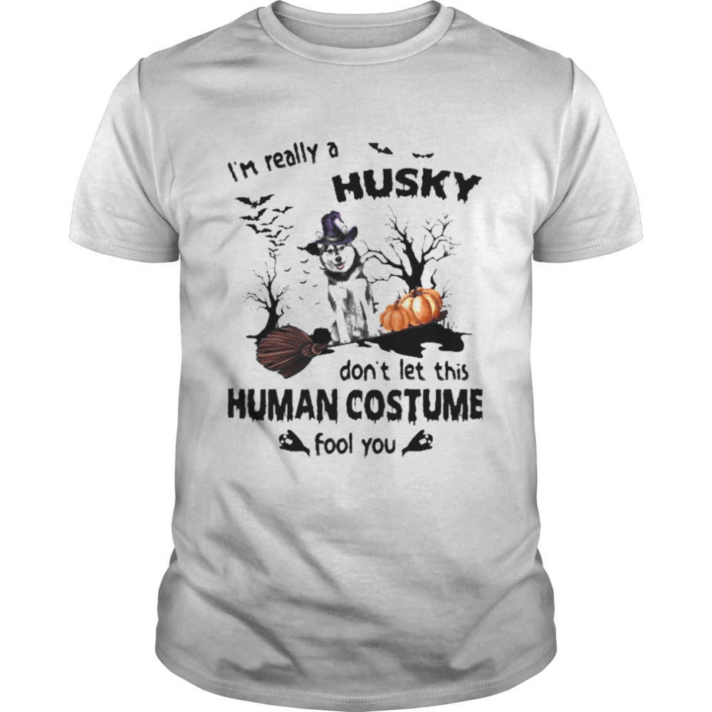 I’m Really A Husky Don’t Let This Human Costume Fool You Halloween  Classic Men's T-shirt