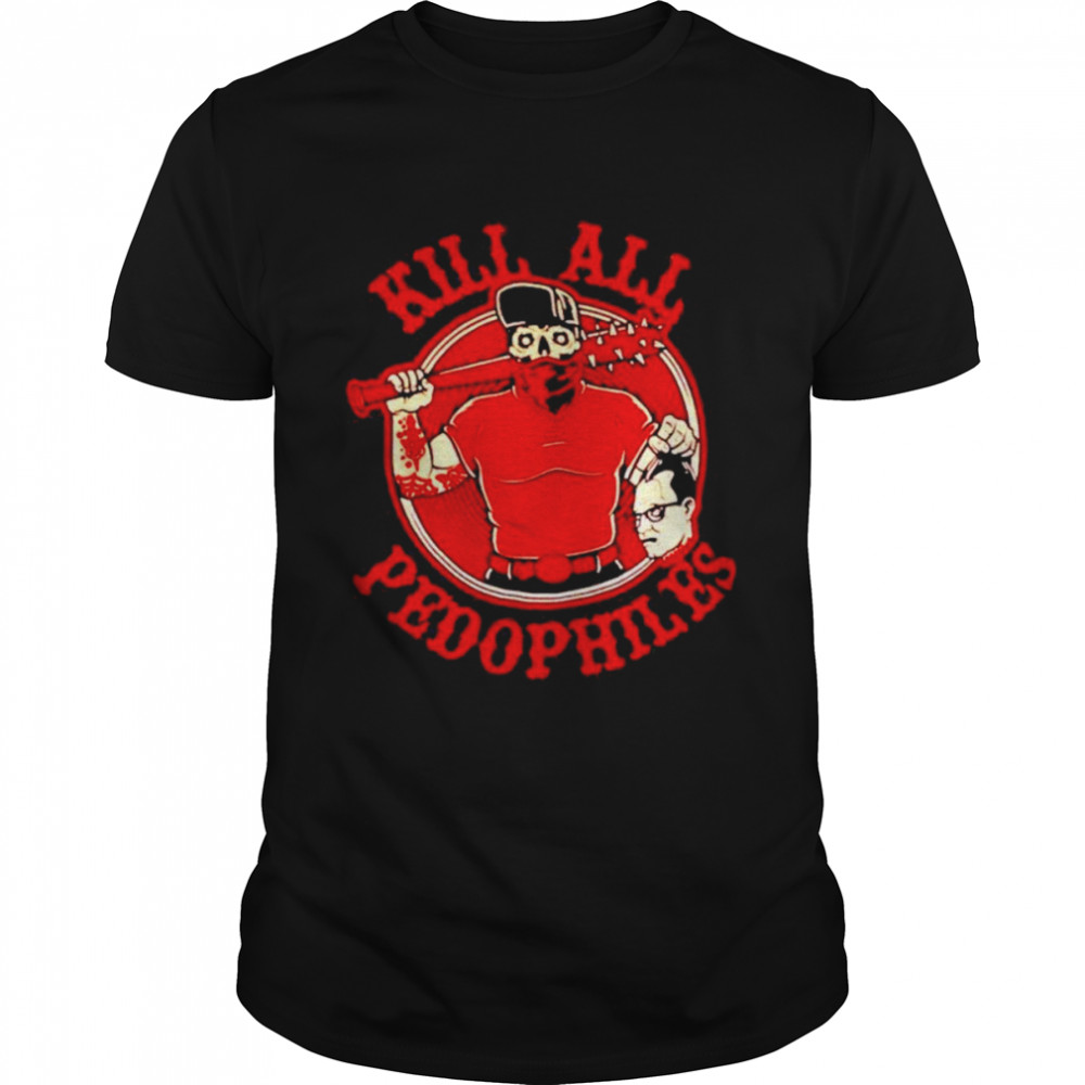 Kill All Pedophiles Shirt