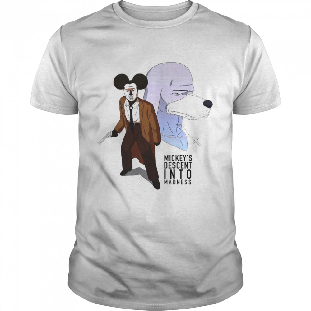 Mickey’s Descent Into Madnes T-shirt