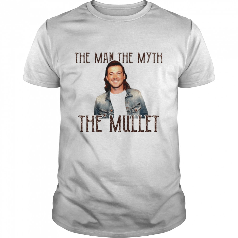 Morgan Wallen the man the myth the mullet shirt