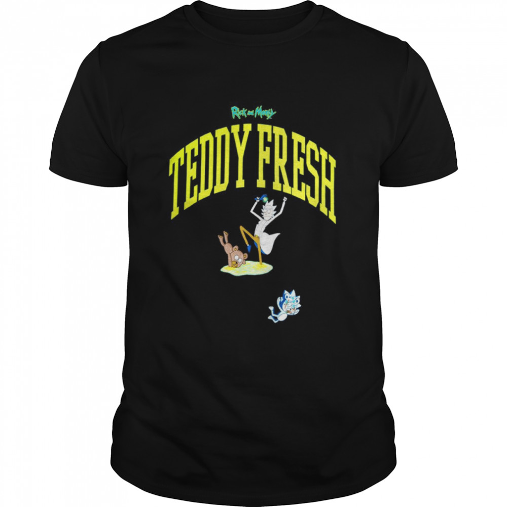 Rick and Morty Teddy Fresh shirt
