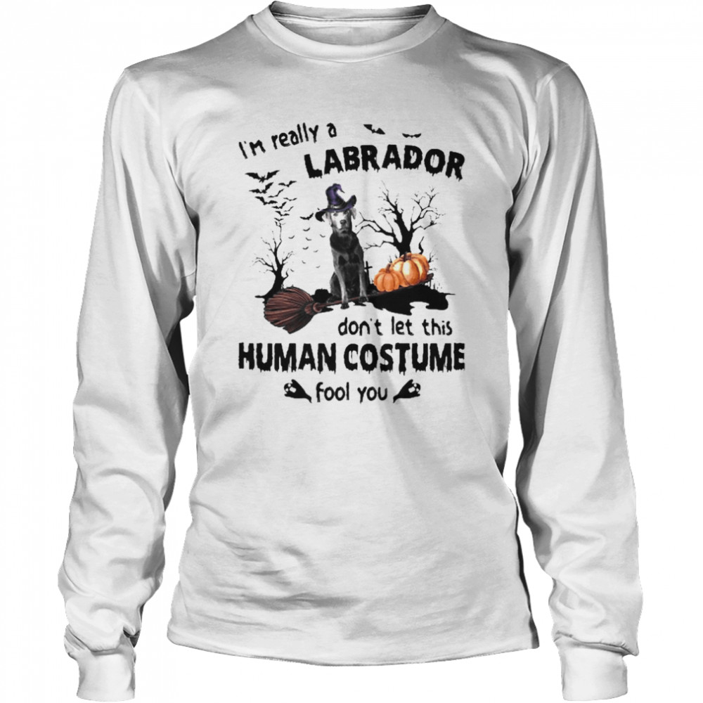 Silver Labrador Dog I’m Really A Labrador Don’t Let This Human Costume Fool You Halloween  Long Sleeved T-shirt