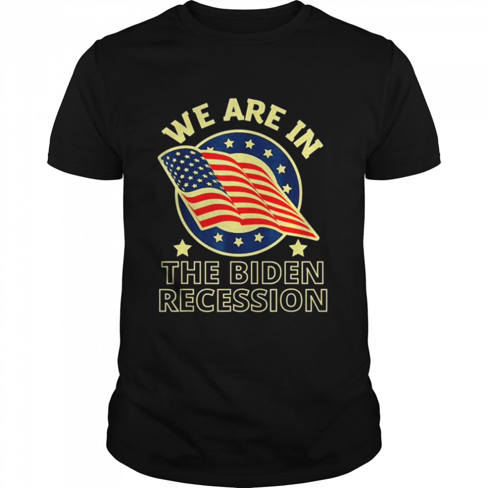 We Are In The Biden Recession USA Flag Anti Biden Political shirt Classic Men's T-shirt