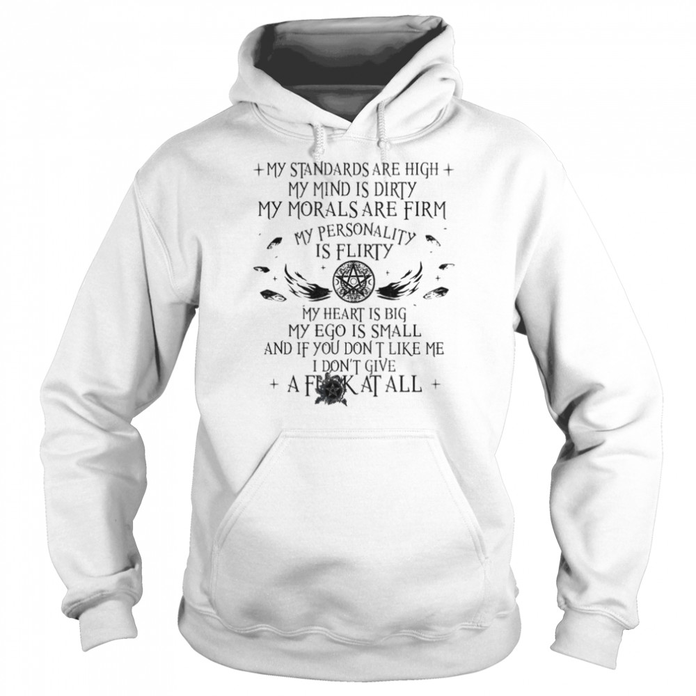 Witch my standards are high my mind is dirty my morals are firm shirt Unisex Hoodie