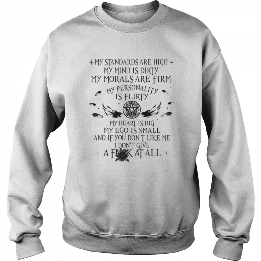 Witch my standards are high my mind is dirty my morals are firm shirt Unisex Sweatshirt