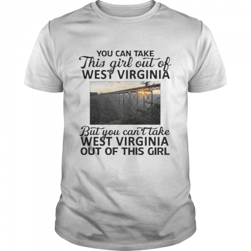 You Can Take This Girl Out Of West Virginia  Classic Men's T-shirt