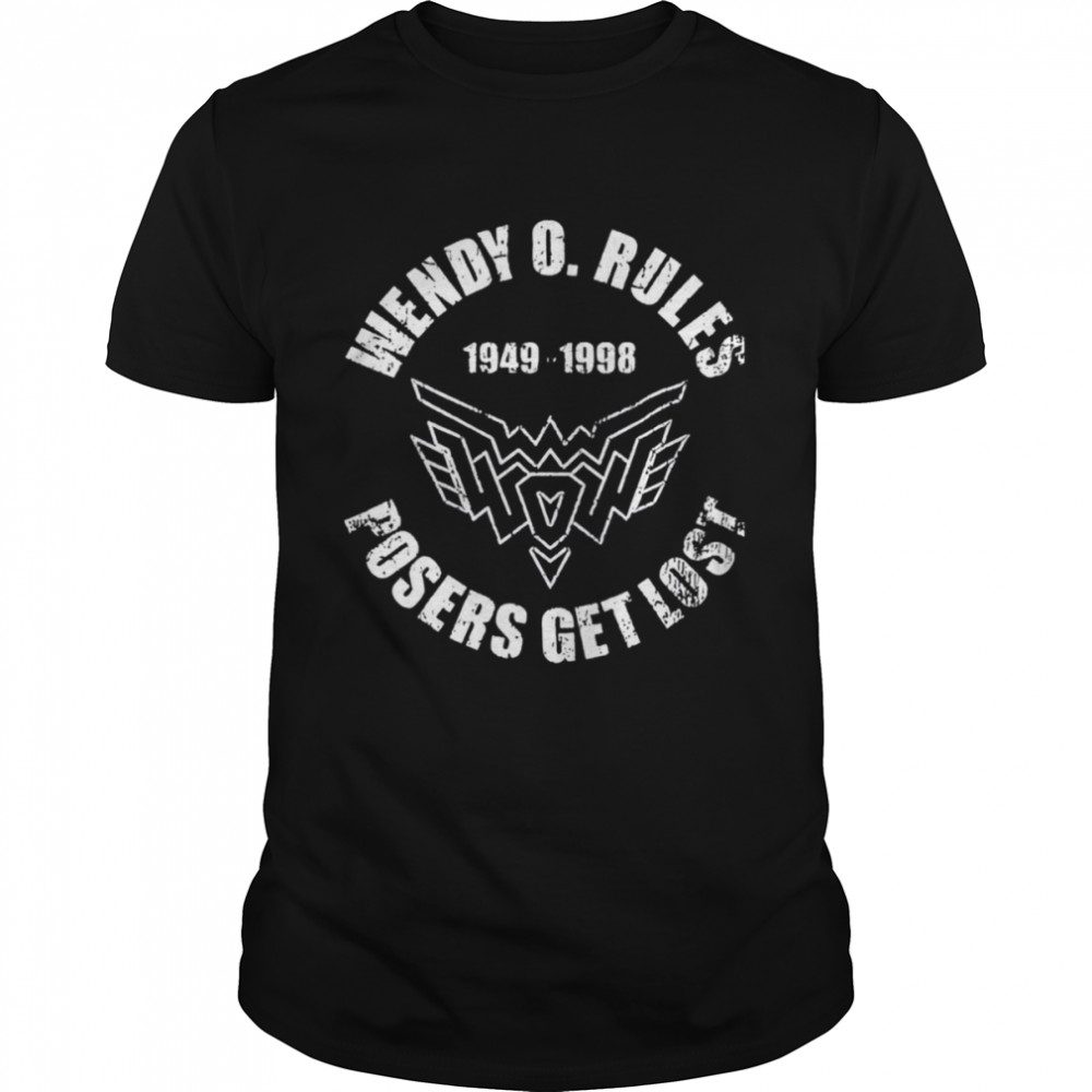 1949 1998 Wendy O Rules Posers Get Lost shirt