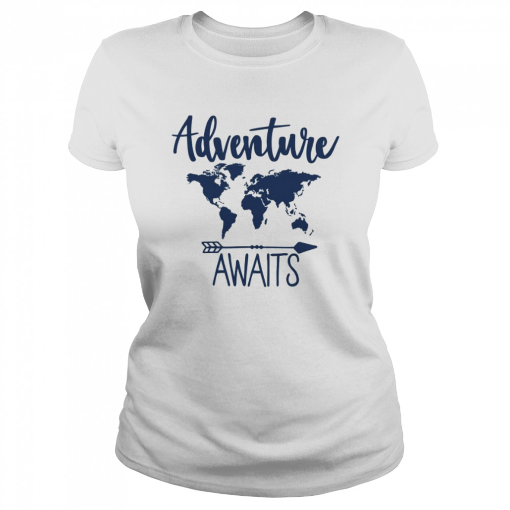 Adventure Awaits  Classic Women's T-shirt