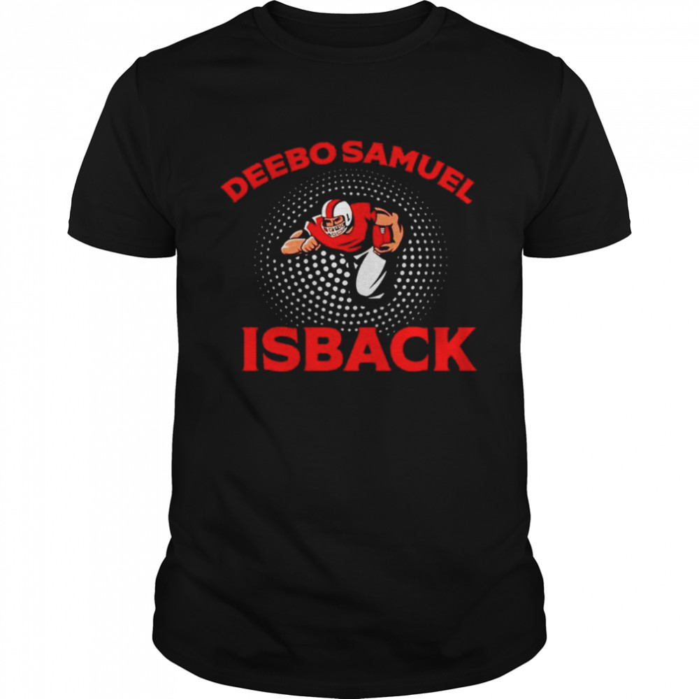 American Football Wide Receiver Deebo Samuel Is Back shirt Classic Men's T-shirt