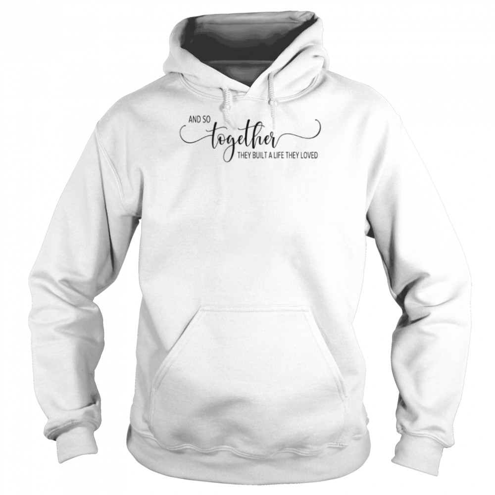 And So Together  Unisex Hoodie