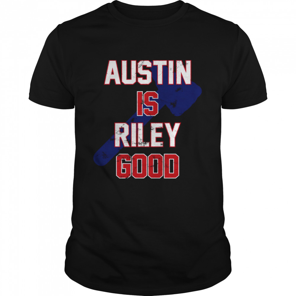 Austin Is Riley Good Austin Riley Fan For Atlanta Baseball Fans shirt Classic Men's T-shirt