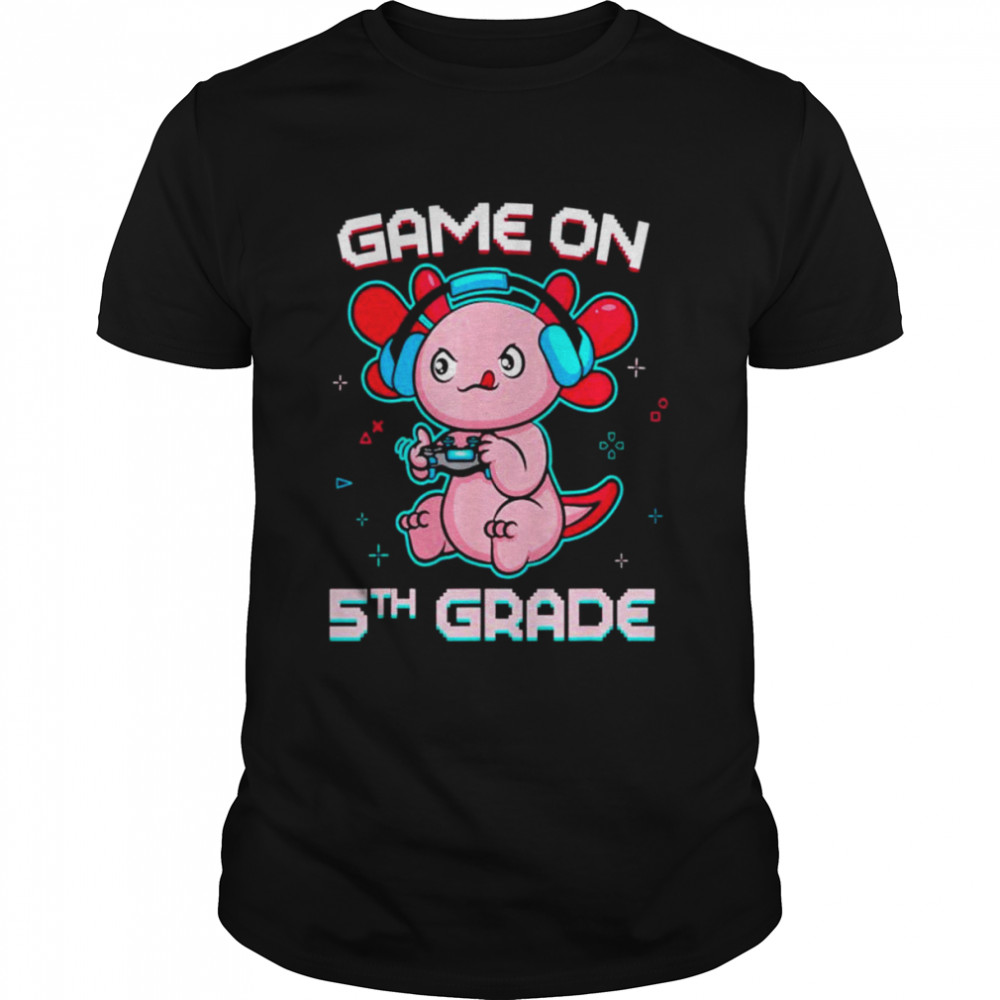 Axolotl game on 5th grade shirt