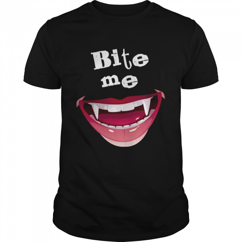 Bite Me First Kill Lesbi Series Vampire Teeth Blood shirt
