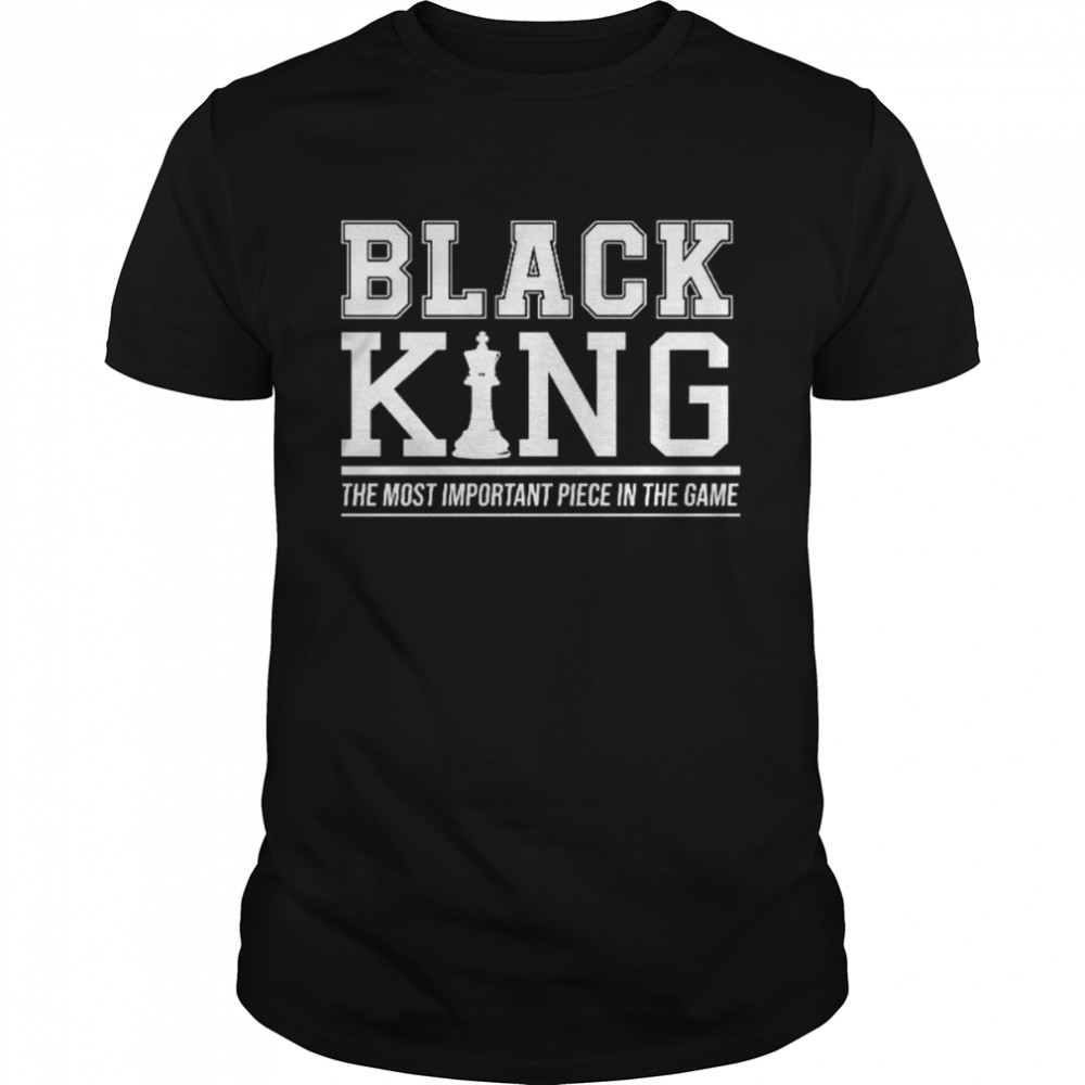 Black Queen Most Powerful Piece In The Game Black Excellence Shirt